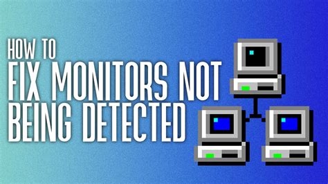 How to fix your monitor not being detected by your PC.
